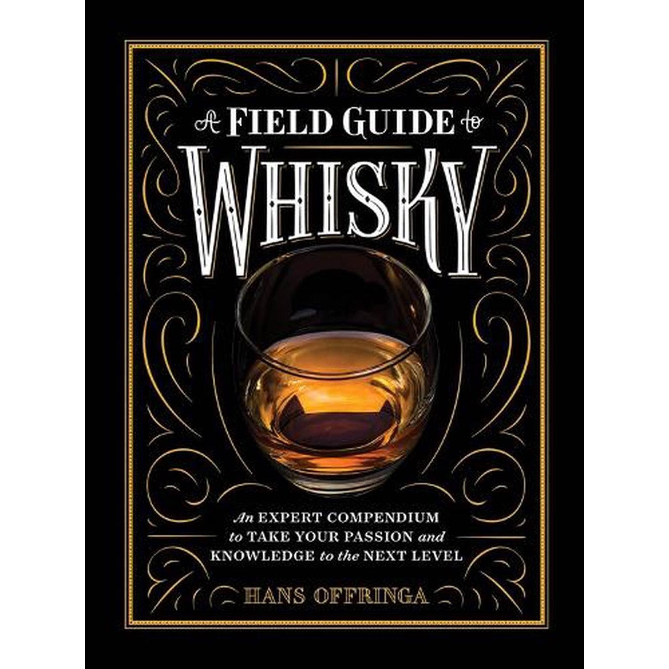 A Field Guide to Whiskey